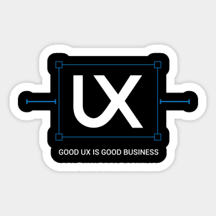 Good UX is Good for Business 2 Sticker